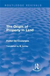 Book cover of The Origin of Property in Land by Fustel De Coulanges