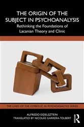 Book cover of The Origin of the Subject in Psychoanalysis by Alfredo Eidelsztein