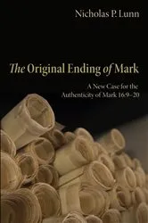 Book cover of The Original Ending of Mark by Nicholas P. Lunn