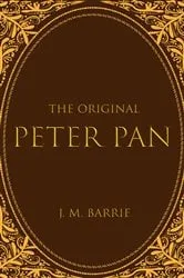 Book cover of The Original Peter Pan by J. M. Barrie