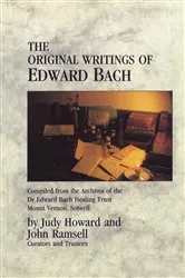 Book cover of The Original Writings Of Edward Bach by John Ramsell