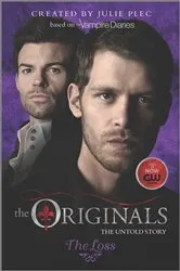 Book cover of The Originals: The Loss by Julie Plec