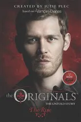 Book cover of The Originals: The Rise by Julie Plec