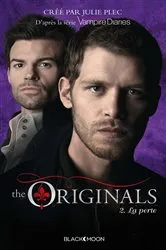 Book cover of The Originals - Tome 2 - La perte by Julie Plec