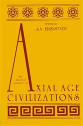 Book cover of The Origins and Diversity of Axial Age Civilizations by Shmuel N. Eisenstadt