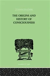 Book cover of The Origins And History Of Consciousness by Erich Neumann