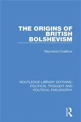 Book cover of The Origins of British Bolshevism by Raymond Challinor