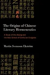 Book cover of The Origins of Chinese Literary Hermeneutics by Martin Svensson Ekström