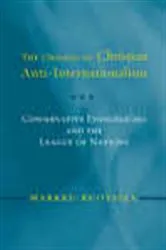 Book cover of The Origins of Christian Anti-Internationalism by Markku Ruotsila
