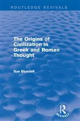 Book cover of The Origins of Civilization in Greek and Roman Thought (Routledge Revivals) by Sue Blundell