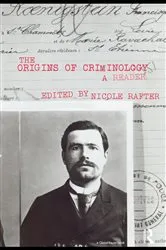 Book cover of The Origins of Criminology by Nicole H. Rafter