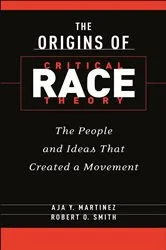 Book cover of The Origins of Critical Race Theory by Aja Y. Martinez