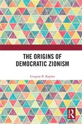Book cover of The Origins of Democratic Zionism by Gregory B. Kaplan