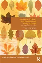 Book cover of The Origins of Energy and Environmental Policy in Europe by Thomas Hoerber