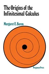 Book cover of The Origins of Infinitesimal Calculus by Margaret E. Baron