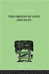 Book cover of The Origins Of Love And Hate by Ian D Suttie