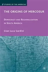 Book cover of The Origins of Mercosur by G. Gardini