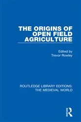 Book cover of The Origins of Open Field Agriculture by Trevor Rowley