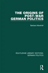 Book cover of The Origins of Post-War German Politics (RLE: German Politics) by Barbara Marshall