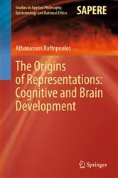 Book cover of The Origins of Representations: Cognitive and Brain Development by Athanassios Raftopoulos