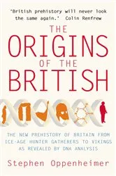 Book cover of The Origins of the British: The New Prehistory of Britain by Stephen Oppenheimer