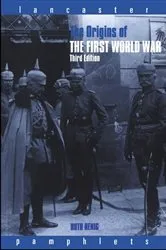 Book cover of The Origins of the First World War (3rd ed.) by Ruth Henig