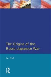 Book cover of The Origins of the Russo-Japanese War by Ian Nish