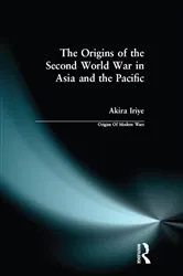 Book cover of The Origins of the Second World War in Asia and the Pacific by Akira Iriye