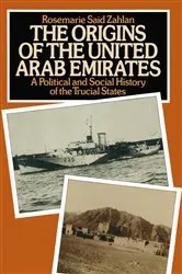 Book cover of The Origins of the United Arab Emirates by R.Said Zahlan