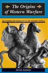 Book cover of The Origins Of Western Warfare by Doyne Dawson