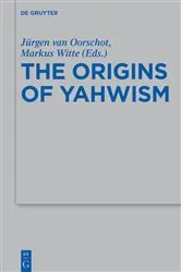 Book cover of The Origins of Yahwism by Jürgen van Oorschot