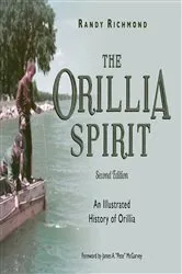 Book cover of The Orillia Spirit (2nd ed.) by Randy Richmond