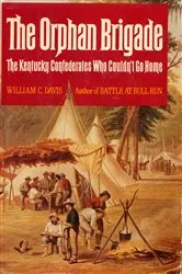 Book cover of The Orphan Brigade by William C. Davis