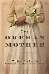 Book cover of The Orphan Mother by Robert Hicks