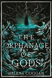 Book cover of The Orphanage of Gods by Helena Coggan