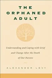 Book cover of The Orphaned Adult by Alexander Levy