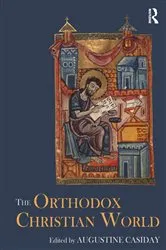 Book cover of The Orthodox Christian World by Augustine Casiday