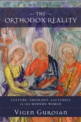 Book cover of The Orthodox Reality by Vigen Guroian
