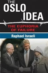 Book cover of The Oslo Idea by Raphael Israeli