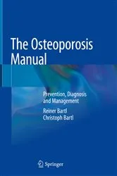 Book cover of The Osteoporosis Manual by Reiner Bartl