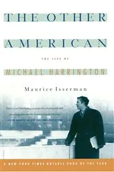 Book cover of The Other American The Life Of Michael Harrington by Maurice Isserman