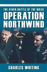 Book cover of The Other Battle of the Bulge: Operation Northwind by Charles Whiting