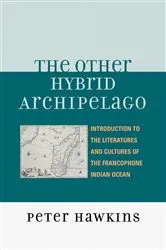 Book cover of The Other Hybrid Archipelago by Peter Hawkins