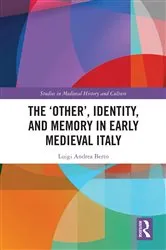Book cover of The ‘Other’, Identity, and Memory in Early Medieval Italy by Luigi Andrea Berto