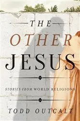Book cover of The Other Jesus by Todd Outcalt