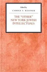 Book cover of The Other New York Jewish Intellectuals by Carole S Kessner
