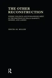 Book cover of The Other Reconstruction by Ericka M. Miller