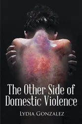 Book cover of The Other Side of Domestic Violence by Unknown