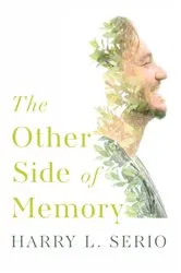 Book cover of The Other Side of Memory by Harry L. Serio