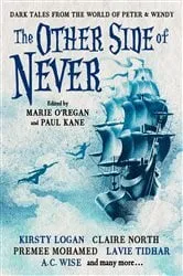 Book cover of The Other Side of Never: Dark Tales from the World of Peter & Wendy by A. J. Elwood